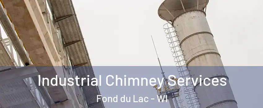  Industrial Chimney Services Fond du Lac - WI