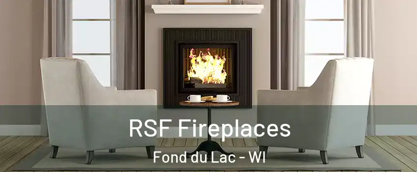  RSF Fireplaces Fond du Lac - WI